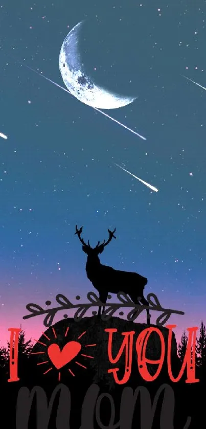 Night sky wallpaper with deer silhouette and 'I Love You Mom' text.