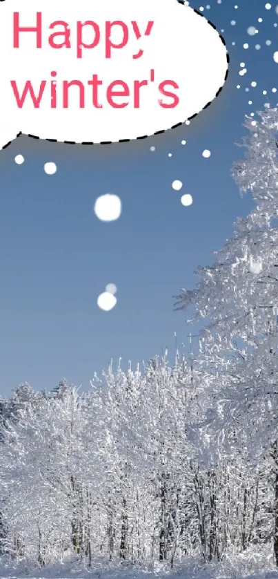 Snowy forest with blue sky and 'Happy winter's' text in speech bubble.