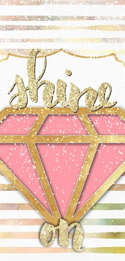 Gold diamond with 'shine on' text on pastel stripes.