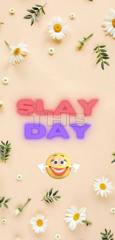 Beige floral wallpaper with 'Slay the Day' text and emoji.