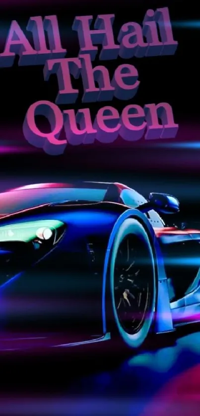 Vivid blue sports car with 'All Hail The Queen' text.