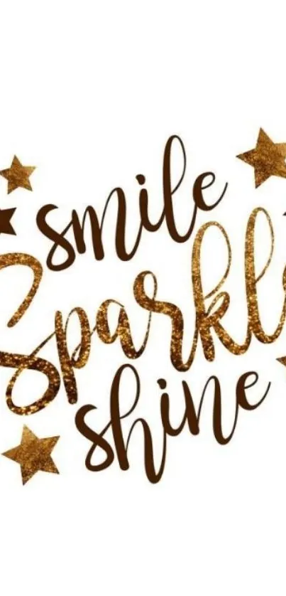 Smile Sparkle Shine inspirational gold wallpaper with stars.