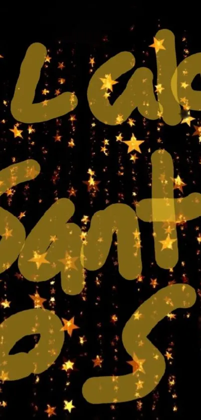 Mobile wallpaper with golden stars and hand-drawn text on a dark background.