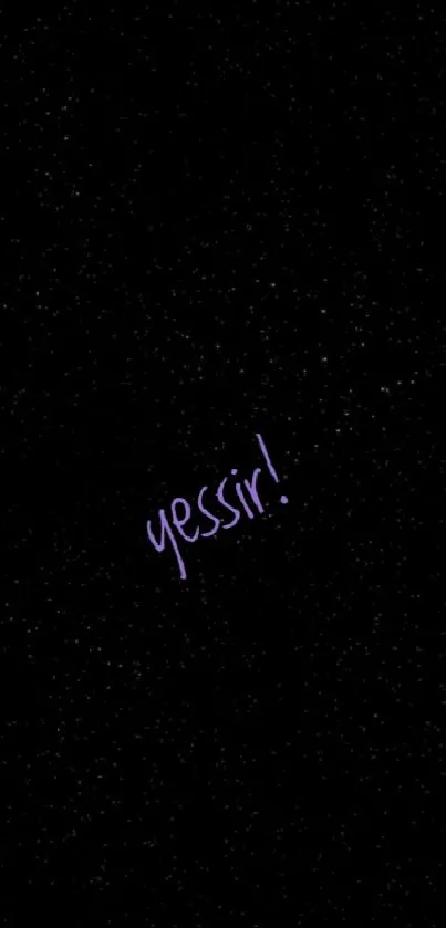 Black wallpaper with stars and 'yessir' text in purple.