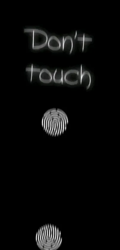 Black wallpaper with 'Don't Touch' text and fingerprint design on mobile screen.