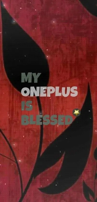 Red and black leaf OnePlus wallpaper with text 'My OnePlus is Blessed'.