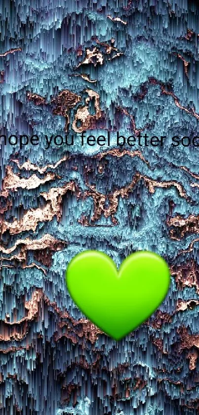 Textured mobile wallpaper with a green heart and 'get well soon' message.