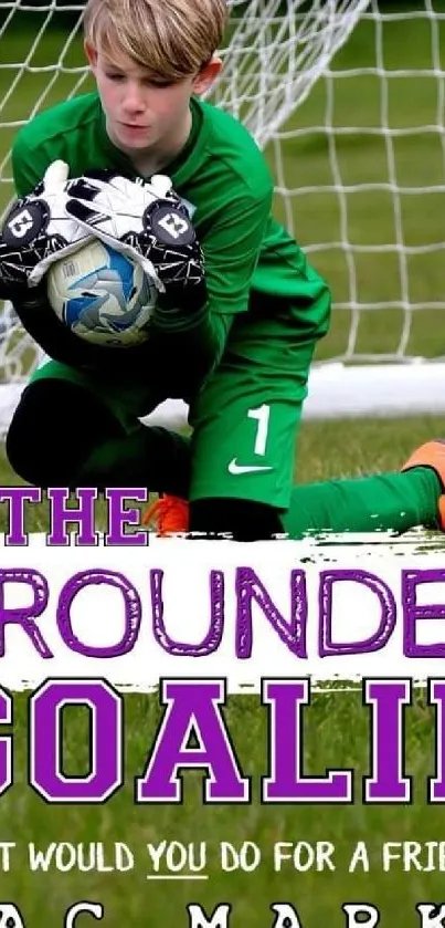 Book cover of 'The Grounded Goalie' showing a young soccer goalie.