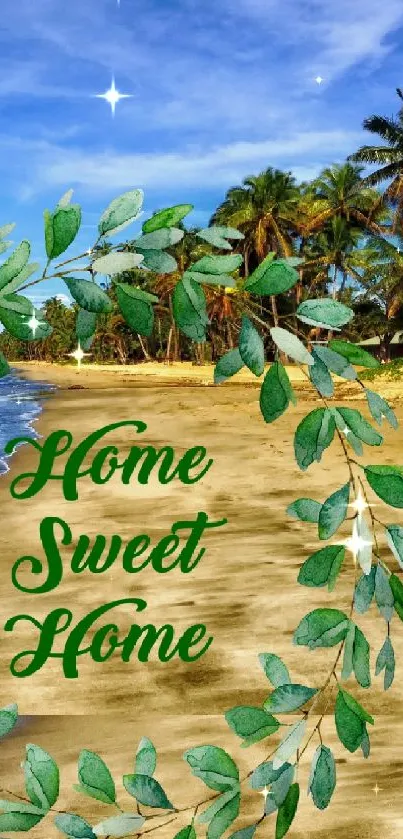 Tropical beach wallpaper with 'Home Sweet Home' text and palm trees.