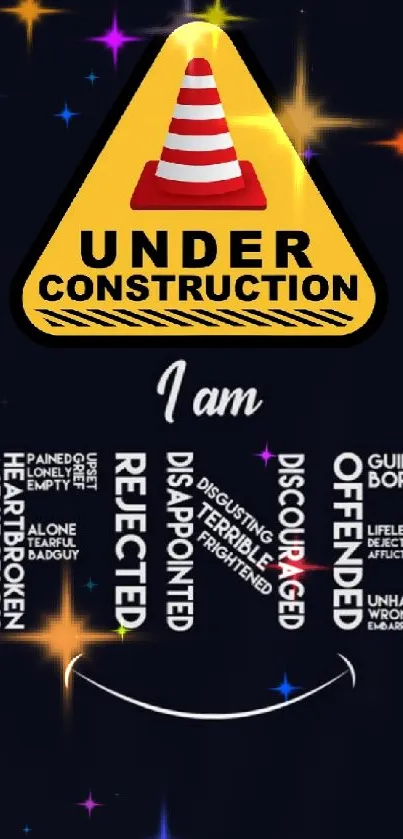 Under construction themed wallpaper with motivational words on dark background.