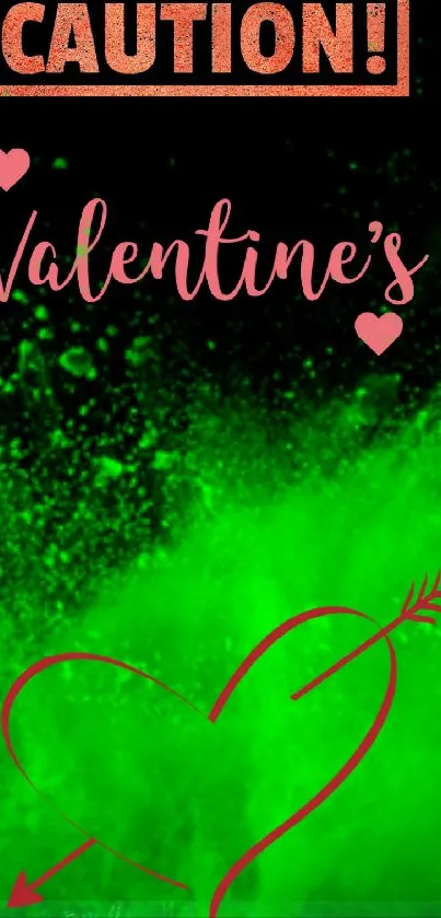 Valentine's themed wallpaper with green background and caution message.