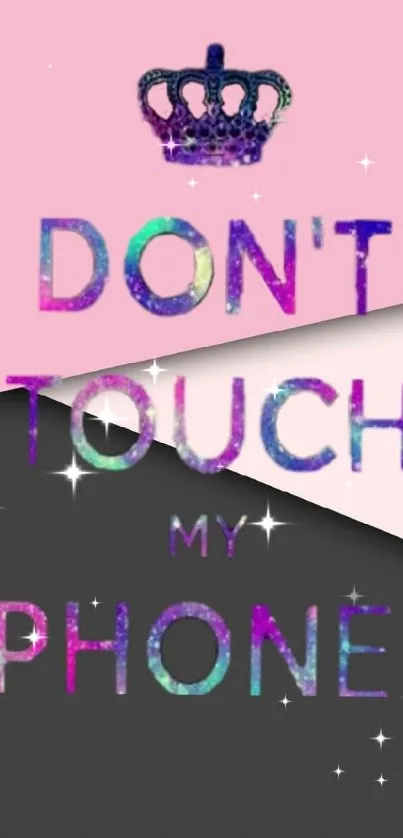 Vibrant 'Don't Touch My Phone' wallpaper with pink and black background.