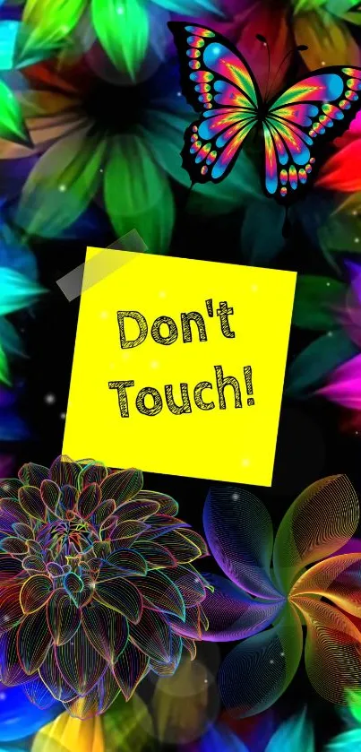 Colorful floral and butterfly wallpaper with a "Don't Touch!" sticky note.