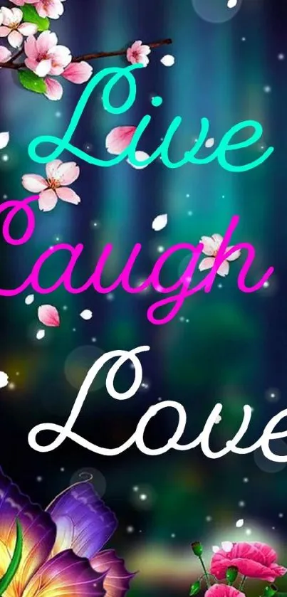 Vibrant wallpaper with flowers and butterfly saying Live Laugh Love.