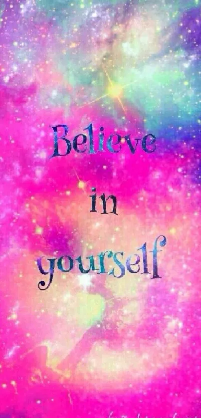 Colorful galaxy wallpaper with 'Believe in yourself' text.