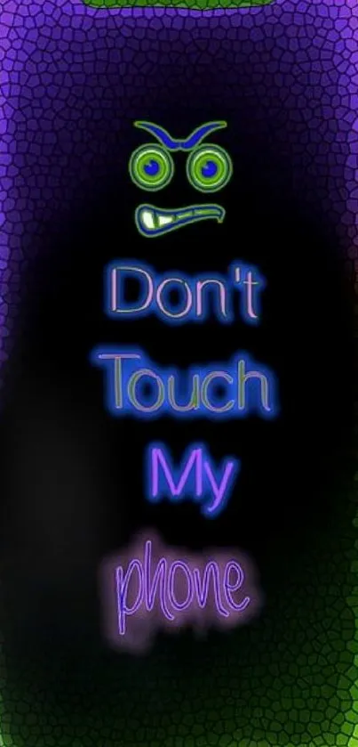 Neon 'Don't Touch My Phone' wallpaper with vibrant colors on a black background.