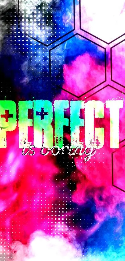 Vibrant wallpaper with colorful hexagons and bold text 'Perfect is boring'.