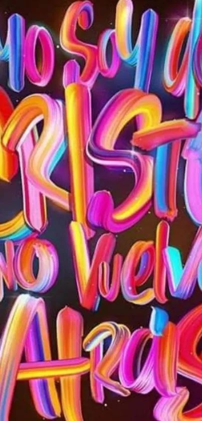 Vibrant graffiti style inspirational wallpaper with colorful text design.