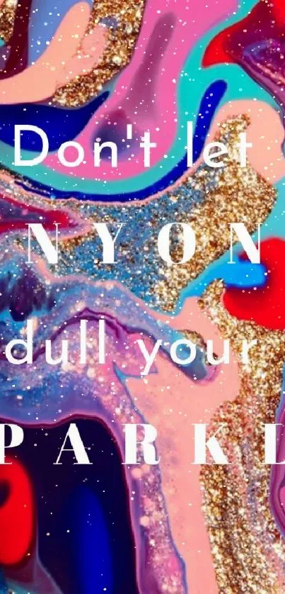 Inspirational abstract mobile wallpaper with vibrant colors and a motivational quote.