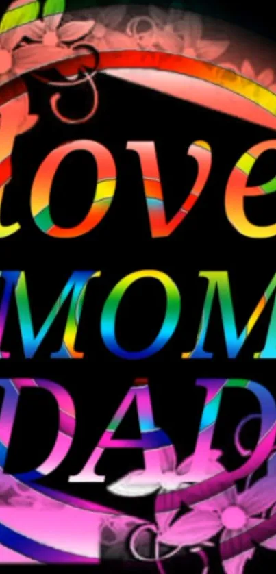 Vibrant love mom dad wallpaper with colorful flowers.