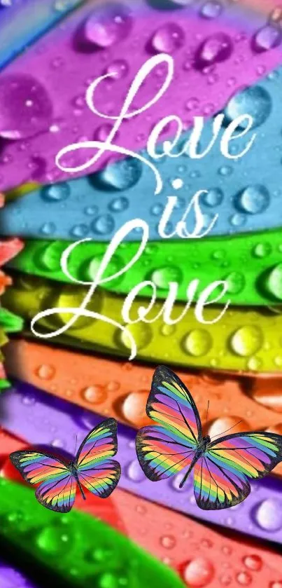 Colorful rainbow wallpaper with butterflies and 'Love is Love' text.