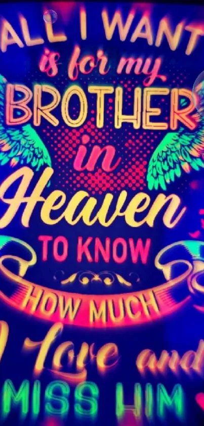 Neon tribute wallpaper for brother in heaven with wings and heartfelt message.