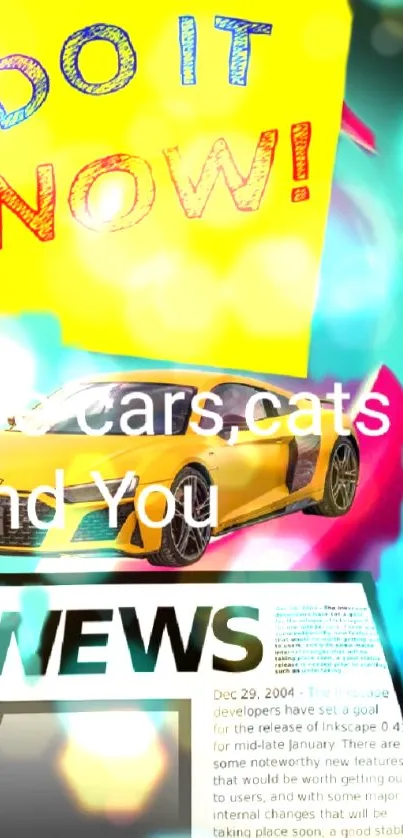 Colorful motivational wallpaper with a yellow car and bold text.