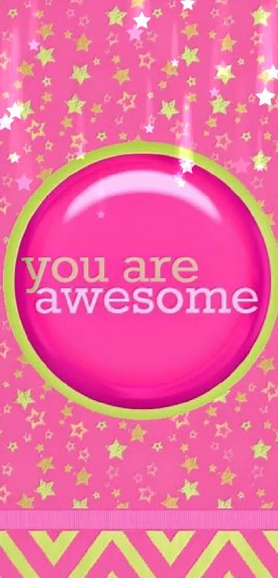 Pink and green wallpaper with 'You Are Awesome' text.