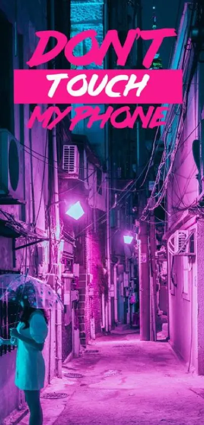 Vibrant neon alley with 'Don't Touch My Phone' text in bold colors.