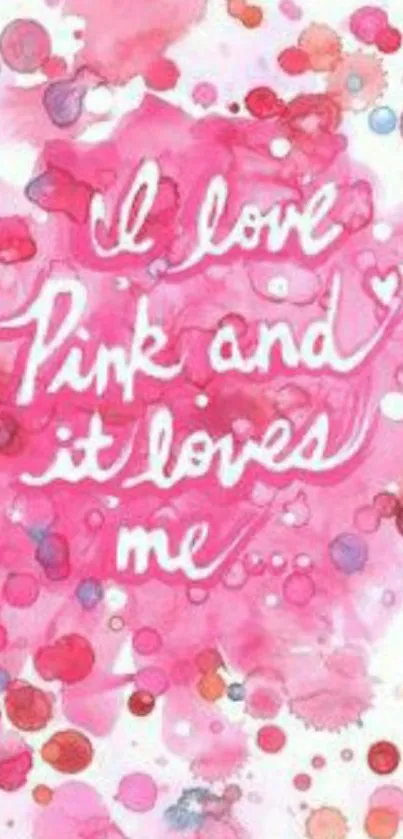 Vibrant pink watercolor wallpaper with love message.