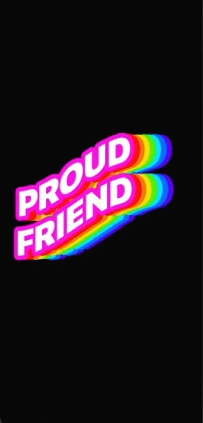 Proud Friend text with rainbow effect on black wallpaper.