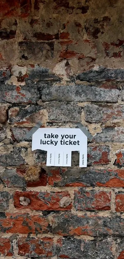 Vintage brick wall with lucky ticket sign.