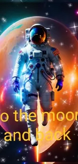 Astronaut in colorful space with vibrant orange tones, text overlay 'To the moon and back.'