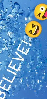 Blue water droplets with 'BELIEVE!' and emojis on a mobile wallpaper.