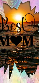 Best Mom Ever text over sunset ocean background.