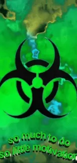 Green wallpaper with biohazard symbol and motivational text.