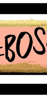 Bold BOSS wallpaper with black, pink, and gold accents on a striped background.