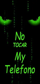 Wallpaper with green eyes and 'No Tocar My Telefono' text on a dark background.