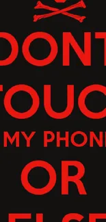 Bold red text warning mobile phone wallpaper with black background.