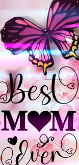 Butterfly with 'Best Mom Ever' text on pink floral background.