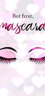 Stylish 'But first, mascara' wallpaper with chic pink eyelash design.