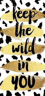 Bold gold motivational wallpaper with leopard accents.