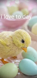 Fluffy chick with pastel eggs and text 'I love today'.