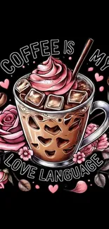 Coffee love language with iced coffee and roses art.