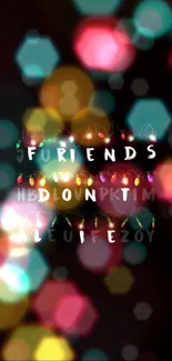 Colorful bokeh effect wallpaper with 'Friends' text and vibrant lights.