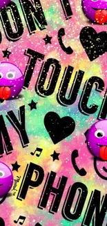 Colorful emoji 'Don't Touch My Phone' wallpaper with galaxy hues.