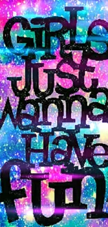 Colorful wallpaper with fun quote on a galaxy background.