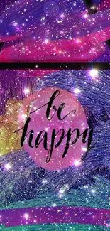 Be happy glitter wallpaper with colorful galaxy theme.