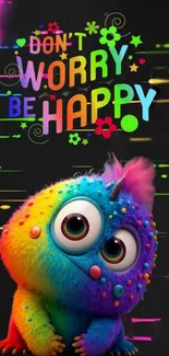 Colorful monster with 'Don't Worry Be Happy' quote on a vibrant wallpaper.