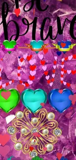 Colorful hearts on a purple gem background with 'Be Brave Love' message.